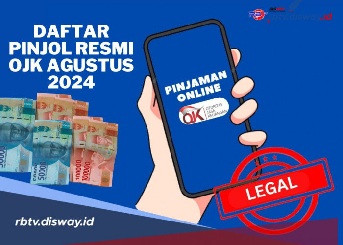 Per Agustus 2024, Ini Daftar 98 Pinjol Legal Resmi Terdaftar OJK