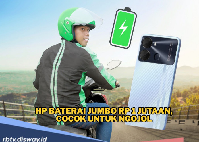 Rekomendasi untuk Kamu yang Cari HP Baterai Kapasitas Jumbo Modal Rp 1 Jutaan