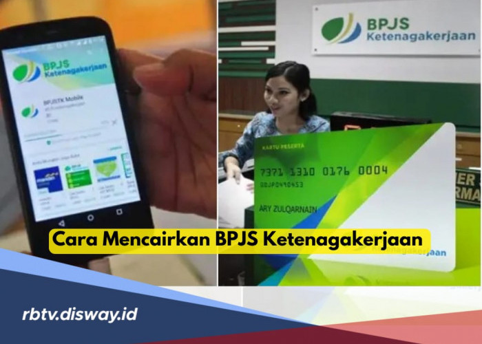 Cara Mencairkan BPJS Ketenagakerjaan Lewat Aplikasi atau Website Resmi, Cukup Gunakan HP