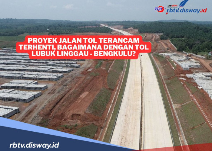 Proyek Jalan Tol Terancam Terhenti Era Prabowo, Bagaimana dengan Tol Lubuklinggau-Bengkulu?