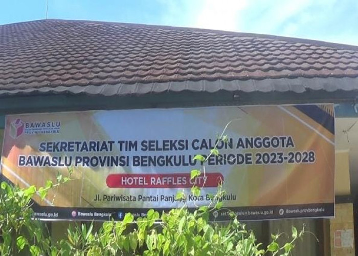 Berikut 27 Calon Anggota Bawaslu Provinsi Bengkulu yang Lulus Administrasi 