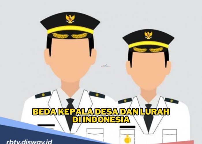 Sama-sama Memimpin Wilayah, Ini Perbedaan Kepala Desa dan Lurah di Indonesia