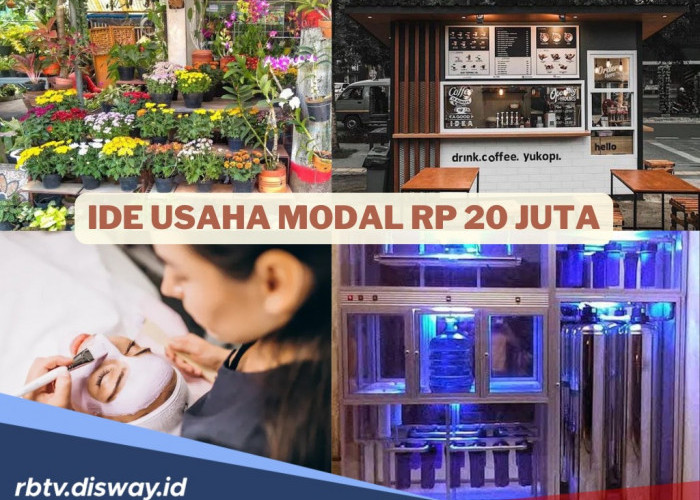 Daftar 5 Peluang Usaha Modal Rp 20 Juta, Cocok Buat Pemain Baru