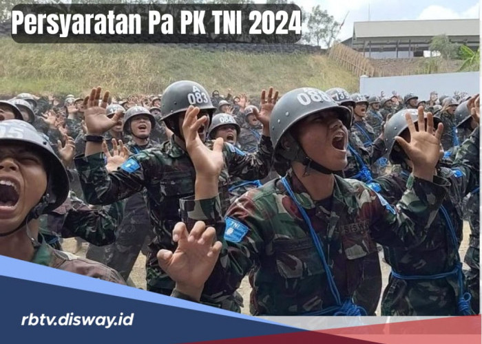 Persyaratan Lengkap Rekrutmen Pa PK TNI 2024 dan 115 Kriteria Jurusan yang Dicari