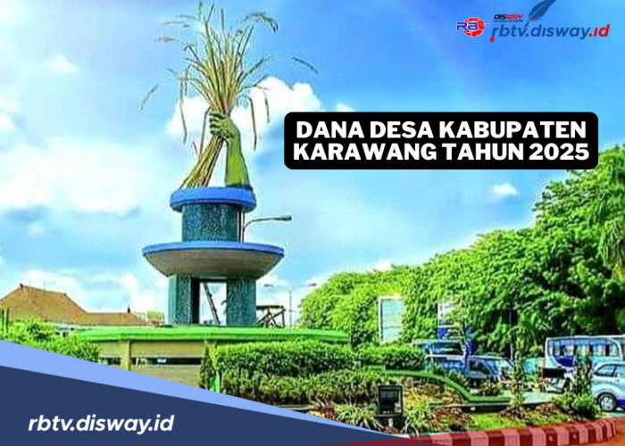 Tabel DANA Desa Kabupaten Karawang 2025, Ini Rincian Dana untuk 297 Desa