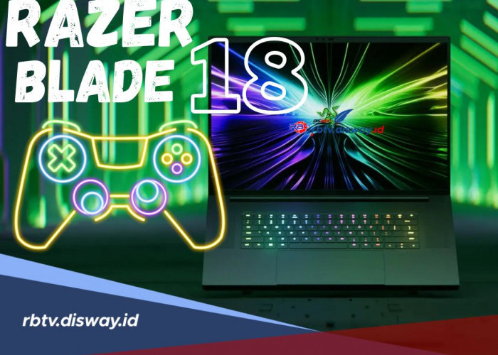Bawa Segudang Fitur Baru, Ini Review Laptop Gaming Razer Blade 18, Segini Harganya