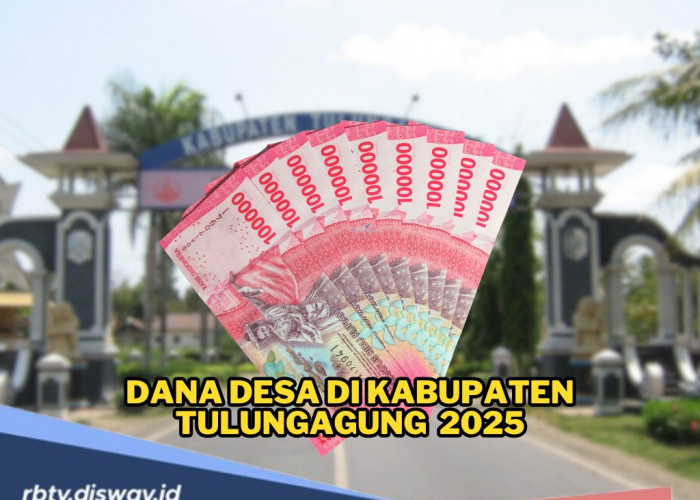 DANA Desa Kabupaten Tulungagung 2025, Silakan Cek Dana Desamu, Total Dana Rp 255 Miliar