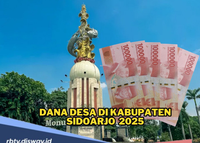 DANA Desa Kabupaten Sidoarjo 2025, Banyak Desa Dapat Rp 1 Miliar, Total Dana Rp 340 Miliar