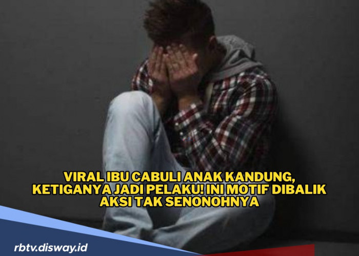 Saudara Rekam Aksi Ibu Cabuli Anak Kandung, Ketiganya Jadi pelaku! Ini Motifnya