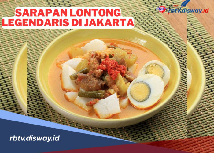 3 Rekomendasi Lontong Legendaris di Jakarta, Cocok Buat Sarapan