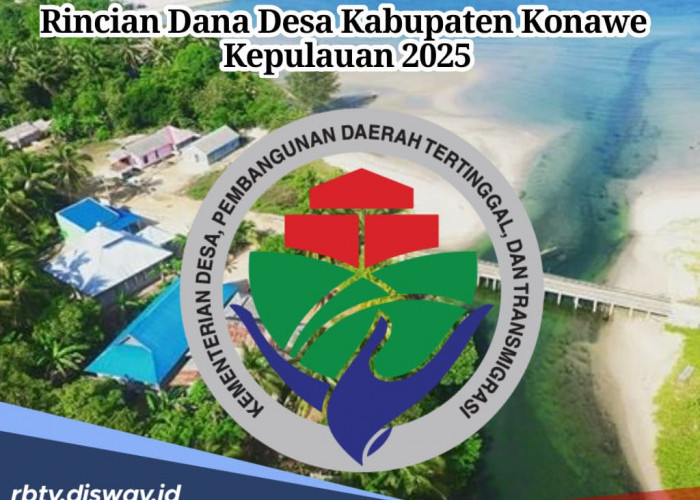 Rincian Dana Desa Kabupaten Konawe Kepulauan Tahun 2025, Berikut Daftar Desa yang Terima Anggaran Tertinggi