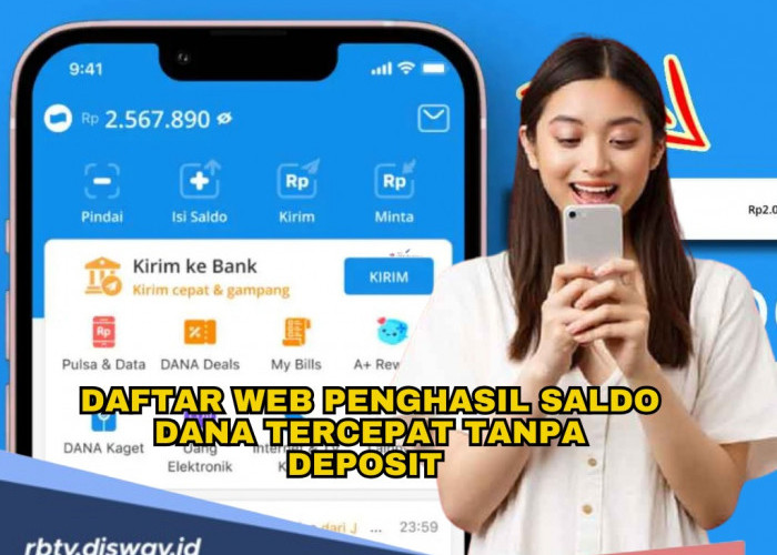 Yuk Diklik, Ini 5 Web Penghasil Saldo DANA Tercepat Tanpa Deposit, Langsung Cair Hari Ini 17 Februari