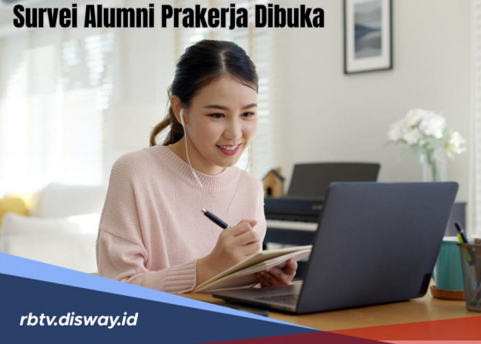 Survei Alumni Prakerja Dibuka, Buruan Isi dan Dapatkan Hadiahnya