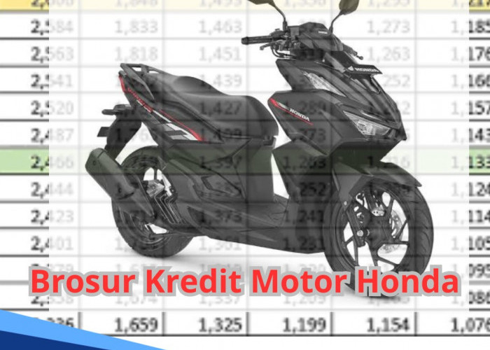 Brosur Kredit Motor Honda 2024, Cukup Gunakan DP 1 Jutaan Bisa Miliki Motor Matic Impian