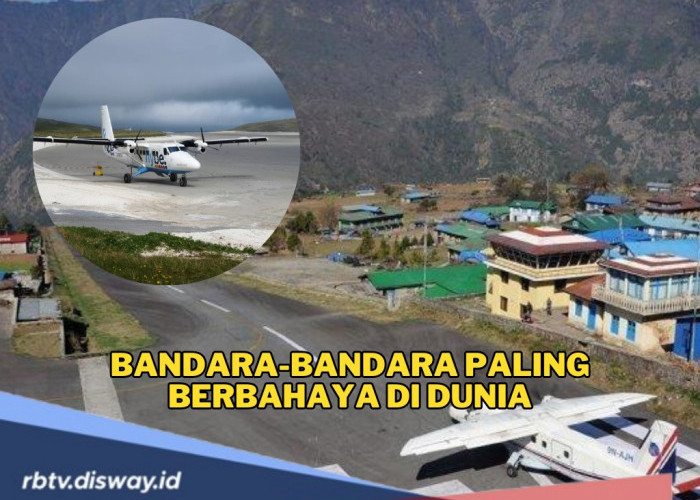 10 Bandara Paling Berbahaya di Dunia Ini Punya Keunikan Letak, Ujian Nyali Para Pilot