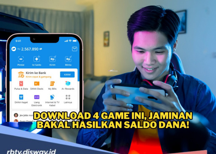 Buruan Download 4 Game Ini, Dijamin Bakal Saldo DANA Gratis Masuk ke Akunmu 