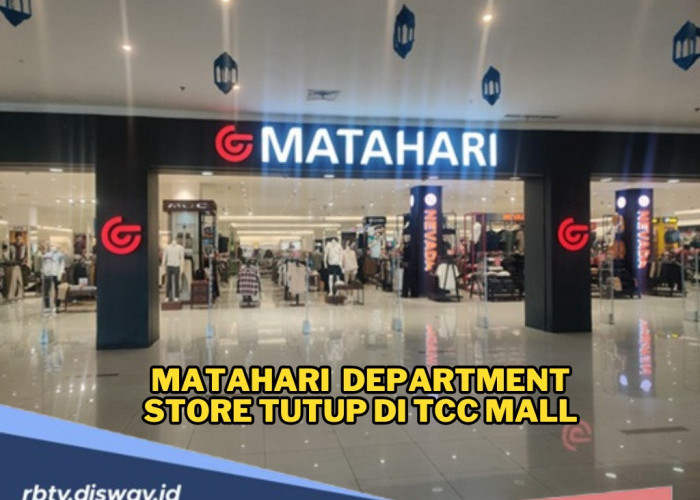 Tinggal Kenangan, Matahari di TCC Mall Akan Ditutup Per 1 Mei 2025