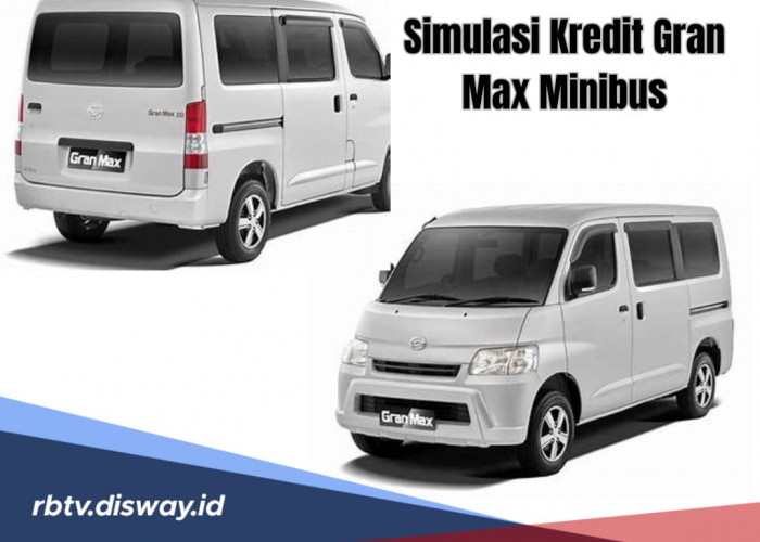 Simulasi Kredit Gran Max Minibus DP Rp 17 Jutaan, Segini Cicilan Per Bulannya