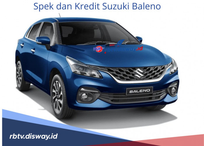 Dibekali Kapasitas Mesin 1.500 Cc, Ini Spek dan Simulasi Kredit Mobil Suzuki Baleno 