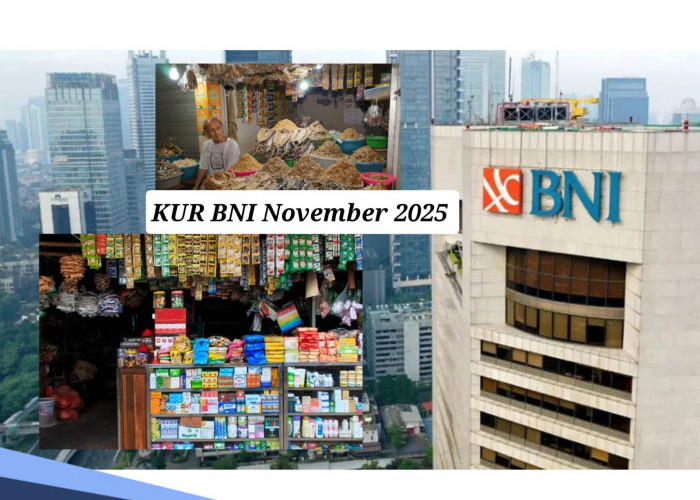 Ini Alasan Banyak Orang Ajukan Pinjaman KUR BNI November 2025, Cek Tabel Angsuran Plafon Rp 10 Juta
