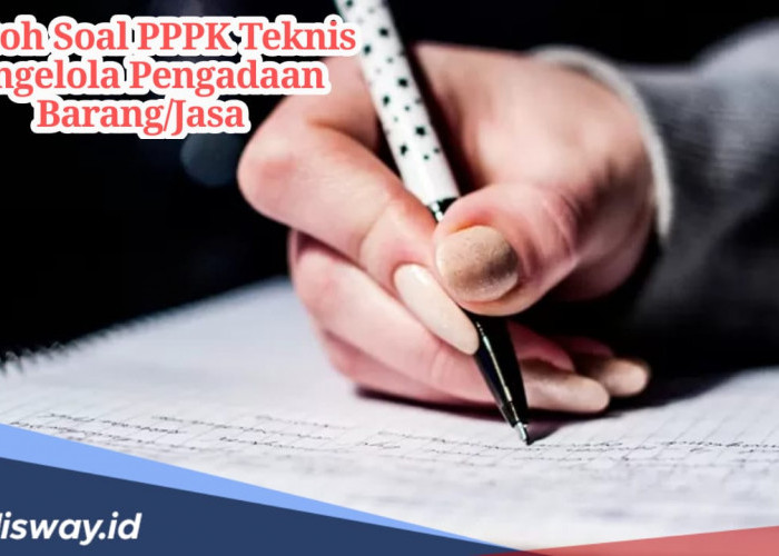 Contoh Soal PPPK Teknis Pengelola Pengadaan Barang/Jasa Lengkap Kunci Jawaban, Pelajari Biar Lolos Seleksi 