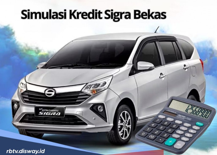 Simulasi Kredit Sigra Bekas Tahun 2019-2021, Angsuran Rendah, Solusi Cerdas Wujudkan Impian