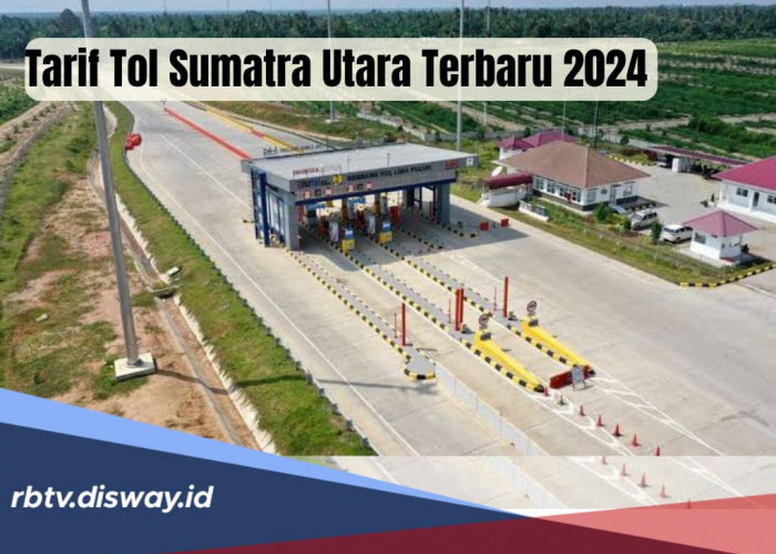 Baru Diresmikan, Ini Tarif Tol Terbaru 2024 Sumatera Utara, Lengkap dengan 5 Rute Utamanya