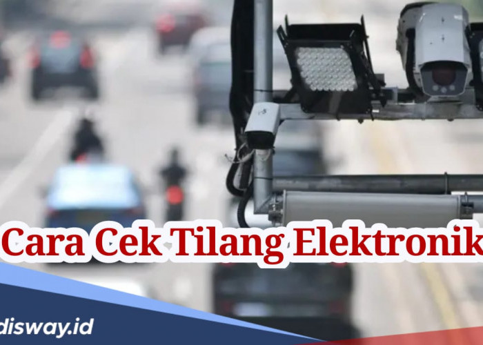 Pernah Langgar Lalu Lintas? Begini Cara Cek Tilang Elektronik Lewat Online, Mudah