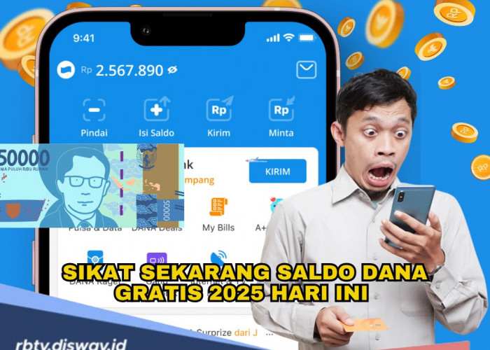 Sikat Sekarang Saldo DANA Gratis 2025 Hari Ini 15 Februari, Langsung Buka Link Berikut Ini