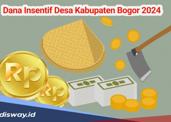 Ini Daftar Desa di Kabupaten Bogor yang Mendapat Dana Insentif dari Pemerintah Tahun 2024