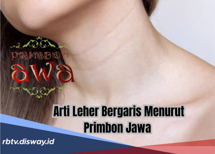 Leher Bergaris Bikin Gak Percaya Diri? Ini 6 Keistimewaan Dibaliknya, Menurut Primbon Jawa
