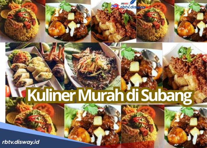 7 Rekomendasi Kuliner Enak dan Murah di Subang, Sekali Coba Bikin Nagih