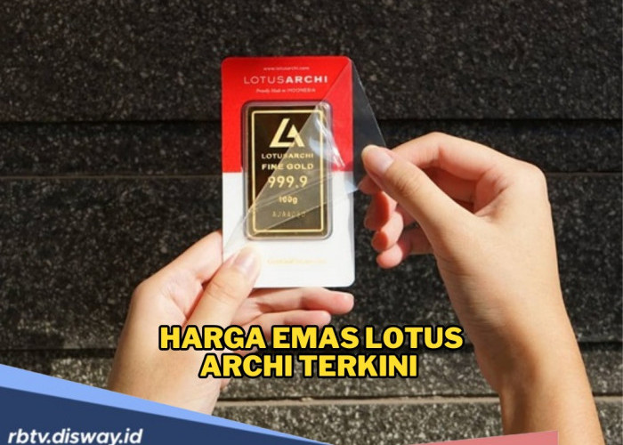 Harga Emas Galeri 24 Melemah, Apakah Emas Lotus Archi Ikut Turun? Ini Rincian Harganya 
