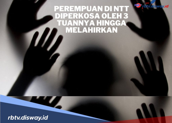 Korban Perbudakan di NTT, Gadis 17 Tahun Diperkosa Sejak Kecil Oleh 3 Pria Diduga Majikannya 