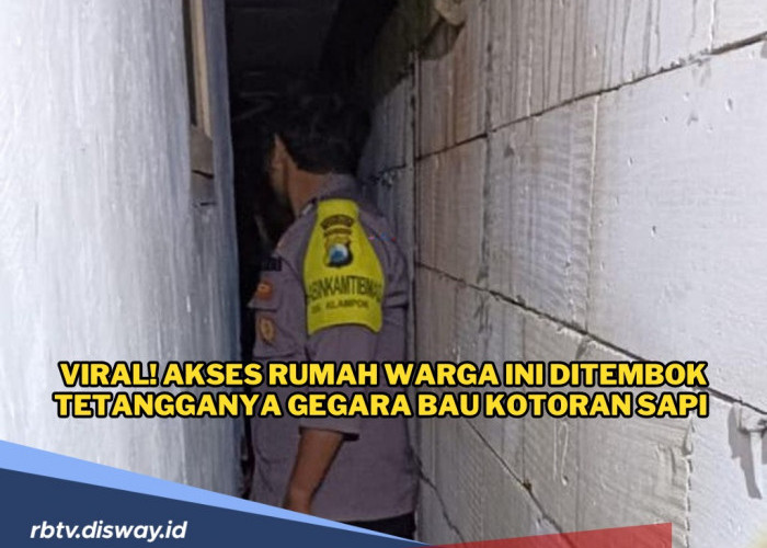 Gegara Bau Kotoran Sapi, Hubungan 2 Tetangga Memanas hingga Akses Rumah Warga Ini Ditutup Tembok