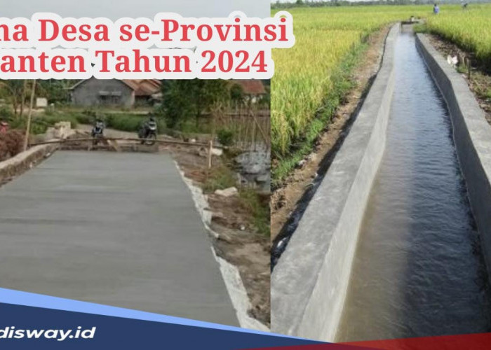 Lengkap, Dana Desa se-Provinsi Banten Tahun 2024, Cek Kabupaten dan Desa dengan Dana Terbesar di Sini