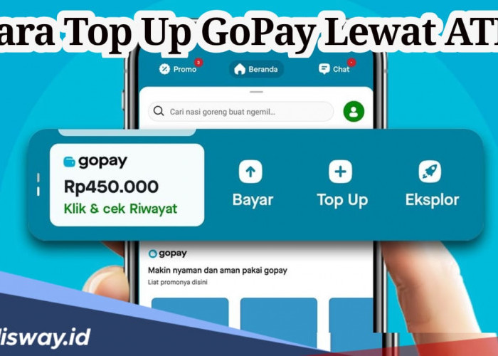 Semudah Ini! Begini Cara Top Up Gopay Via ATM Terbaru 2024