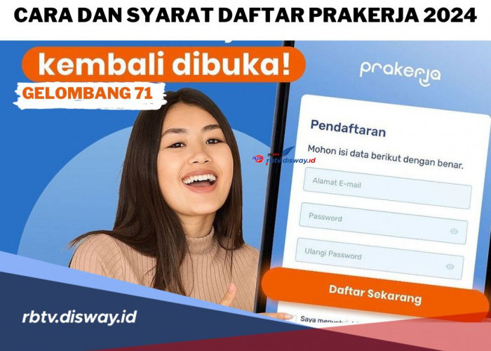 Cara Daftar Prakerja Gelombang 71 Tahun 2024, Ini Syarat Dapat Rp 3,5 Juta