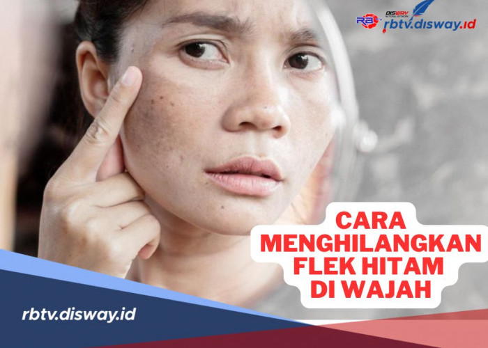 9 Cara Alami Menghilangkan Flek Hitam di Wajah, Cepat dan Efektif