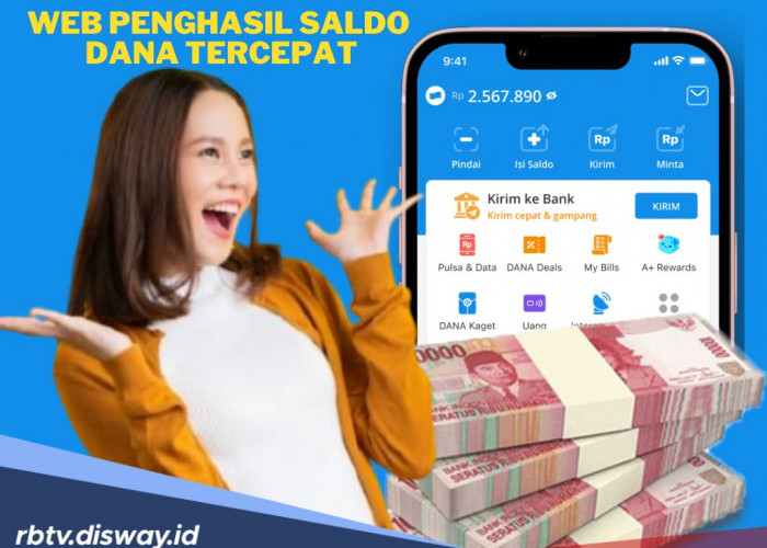 5 Website Penghasil Saldo DANA Tercepat Hari Ini, Modal Kuota dan Jaringan Internet Cuan Masuk Tanpa Permisi