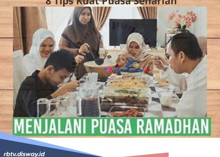 Persiapan Sambut Bulan Ramadhan, Ini 8 Tips Kuat Puasa Seharian Jaga Tubuh Tetap Sehat