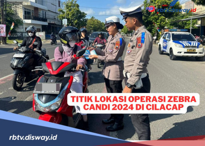 Operasi Zebra Candi 2024 di Cilacap Digelar, Ini Titik Lokasi dan Sasaran Utamanya