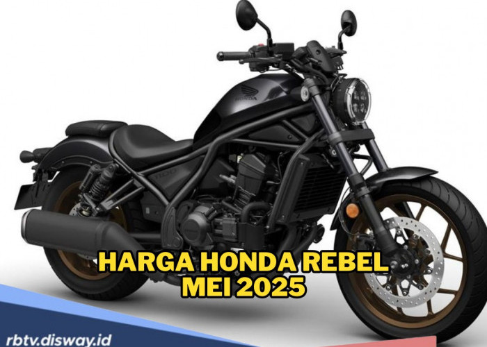 Harga Honda Rebel Mei 2025, Cruiser Keren dan Stylish untuk Kamu yang Ingin Tampil Kece di Jalan