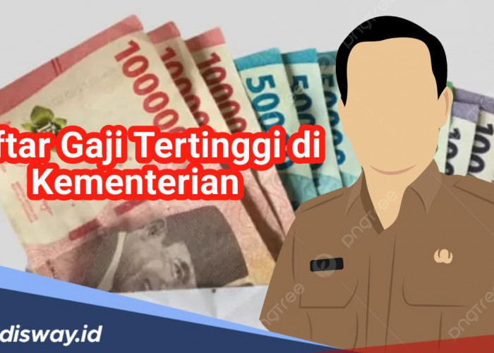 Urutan 5 Kementerian yang Terima Gaji Tertinggi, Tertarik? Segera Daftarkan Diri di CPNS 2024