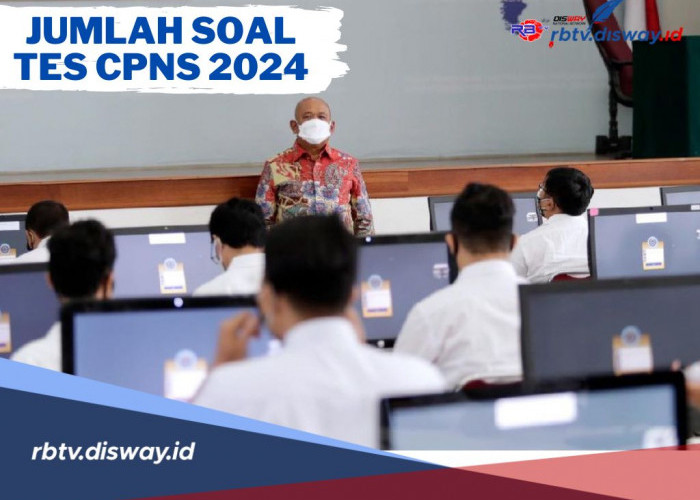 Ini Jumlah Soal dan Durasi Tes SKD CPNS 2024, Ayo Belajar