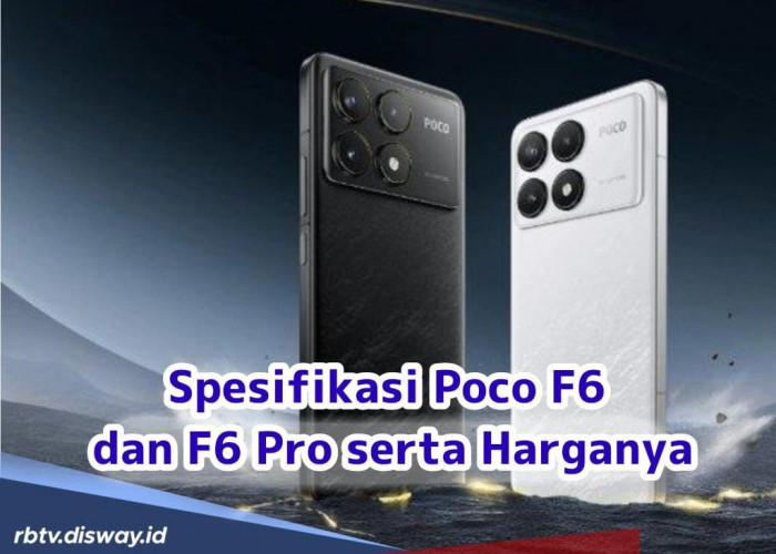 Meluncur dengan Snapdragon 8S Gen 3, Ini Harga POCO F6 dan F6 Pro, Spesifikasi Mantap
