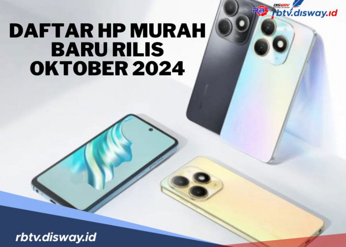 Daftar HP Murah yang Baru Rilis Oktober 2024, Cek Harga dan Spesifikasinya di Sini