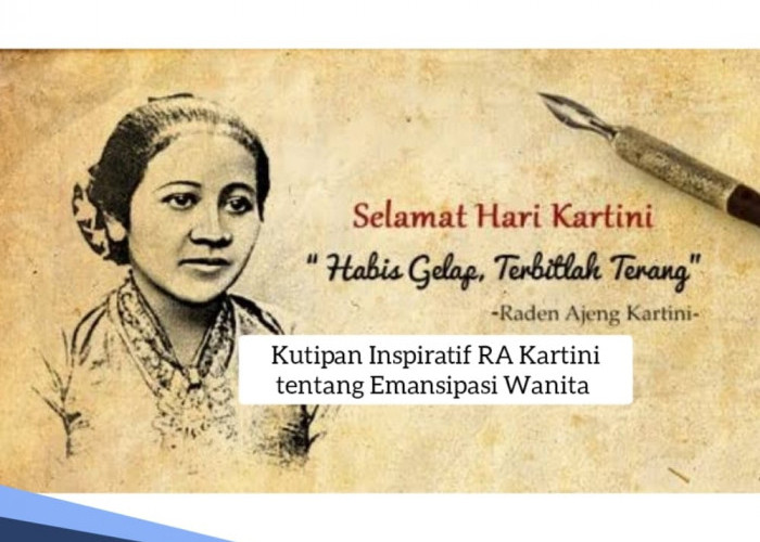 Hari Kartini, Ini 25 Kutipan Inspiratif RA Kartini tentang Emansipasi Wanita yang Menggugah Hati