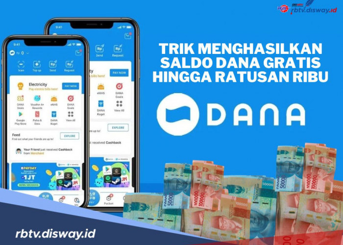 Trik Jitu Menghasilkan Saldo DANA Gratis hingga Ratusan Ribu Rupiah, Yuk Coba