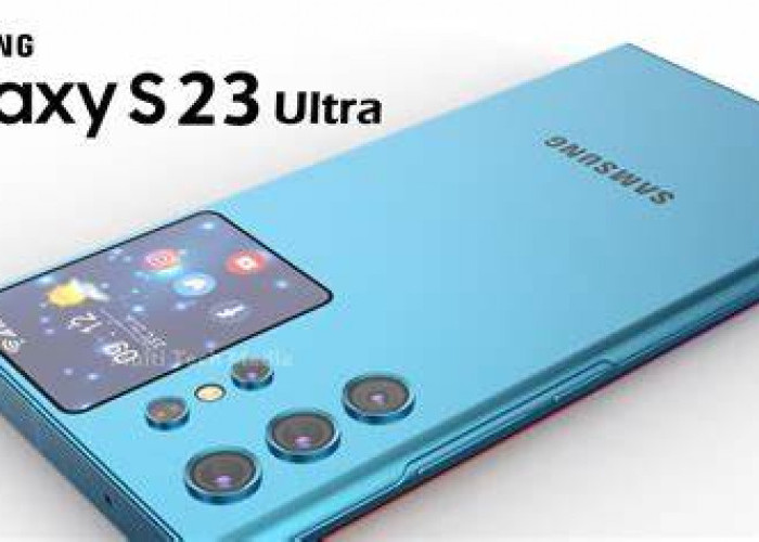 Samsung S23 Ultra, HP Kelas Flagship Terbaik di Pasaran, Ini Spek Lengkapnya   